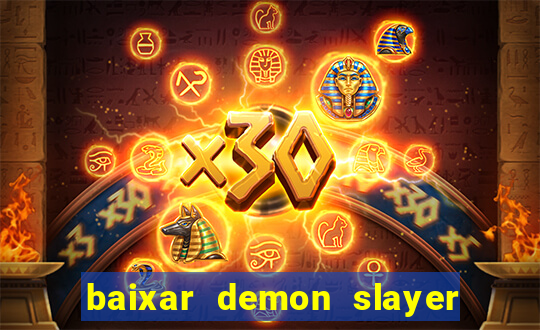 baixar demon slayer 4 temporada